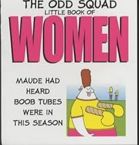 The Odd Squad Little Book of Women (Odd Squad's Little Book Of...) (Odd Squad's Little Book of...S.)