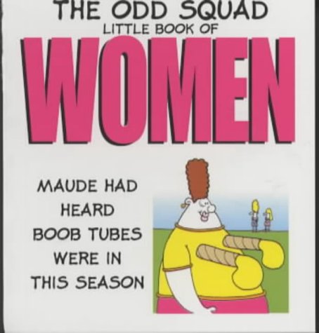 The Odd Squad Little Book of Women (Odd Squad's Little Book Of...) (Odd Squad's Little Book of...S.)