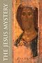 The Jesus Mystery: Astonishing Clues to the True Identity of Jesus and Paul