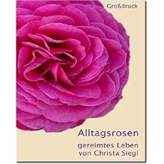 Alltagsrosen gereimtes Leben