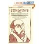 Ignatius of Loyola: The Pilgrim Saint