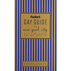 Fodor's Gay Guide to New York City, 1st Edition: With Fire Island and New Hope (Fodor's Gay Guide to New York City)