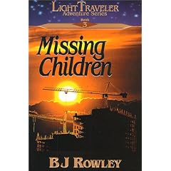 Missing Children (LightTraveler Adventure Series, Book 3) (Light traveler adventure series)