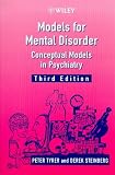 Models for Mental Disorder
 Conceptual Models in Psychiatry,
Peter Tyrer