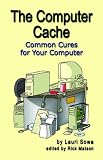 The Computer Cache: Common Cures for Your Computer