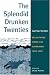 The
Splendid
Drunken
Twenties:
Selections
from
the
Daybooks,
1922-1930