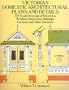 Victorian Domestic Architectural Plans and Details: 734 Scale Drawings of Doorways, Windows, Staircases, Moldings, Cornices, and Other Elements (Dover Architecture) (v. 1)
