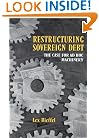 Restructuring Sovereign Debt: The Case for Ad Hoc Machinery