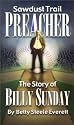 Sawdust Trail Preacher: Billy Sunday (Faith's Adventurers)