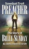 Sawdust Trail Preacher: Billy Sunday (Faith's Adventurers)