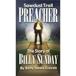 Sawdust Trail Preacher: Billy Sunday (Faith's Adventurers) book cover