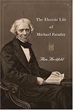 The Electric Life of Michael Faraday