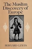 The Muslim Discovery of Europe