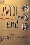 A House Called Awful End: Book One in the Eddie Dickens Trilogy