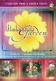 Rebecca's Garden, Vol. 4: Container Gardening
