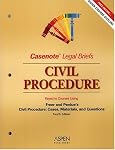 Civil Procedure: Keyed to Freer (Casenote Legal Briefs)