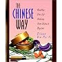 The Chinese Way: Healthy Low-Fat Cooking from China's Regions