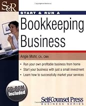 Start and Run a Bookkeeping Business Start and Run a Bookkeeping Business