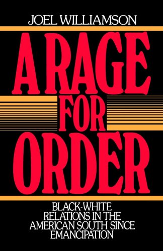 Cover image : A Rage for Order: Black-White Relations in the American South since Emancipation (Galaxy Books)