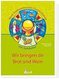 Wir bringen dir Brot und Wein: Neue Erstkommunion-Gottesdienste mit Symbolen