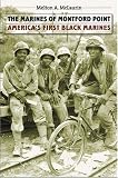 The Marines of Montford Point: America's First Black Marines