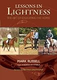 Lessons in Lightness: The Art of Educating the Horse