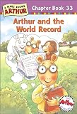 Arthur and the World Record: A Marc Brown Arthur Chapter Book 33 (Marc Brown Arthur Chapter Books)