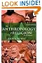 The Anthropology of Religion: An Introduction