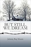 51N7n1SeUyL. SL160  But Still, We Dream: