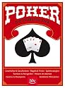 Poker - das ultimative Buch: Geschichte und Geschichten - Regeln und Tricks - Spielstrategien - Turniere und Preisgelder - Pokern im Internet - Casinos und Champions - Berühmte Filmszenen