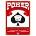 Poker - das ultimative Buch: Geschichte und Geschichten - Regeln und Tricks - Spielstrategien - Turniere und Preisgelder - Pokern im Internet - Casinos und Champions - Ber�hmte Filmszenen