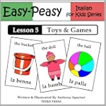 Italian Lesson 5: Toys & Games (Easy-...