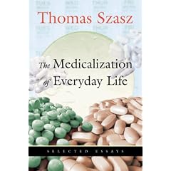 The Medicalization of Everyday Life: Selected Essays