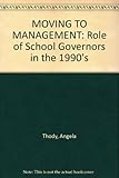 Moving to management : school governors in the 1990s