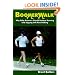 Boomerwalk!: Why Baby Boomers Should Replace Running And Jogging With Racewalking