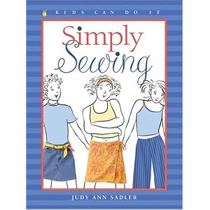 Simply Sewing (Kids Can Do It) by Judy Ann Sadler and Jane Kurisu