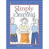 Simply Sewing (Kids Can Do It) ~ Judy Ann Sadler