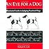 An Eye for a Dog: Illustrated Guide to Judging Purebred Dogs