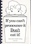 If You Can't Pronounce It, Don't Eat It