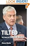 Tilted: The Trials of Conrad Black, S...