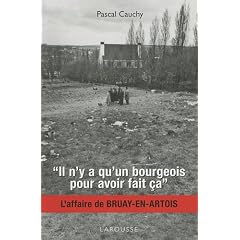 Il n'y a qu'un bourgeois pour avoir fait �a : L'affaire de Bruay-en-Artois
