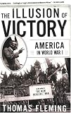 The Illusion Of Victory: America In World War I