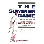 The Summer Game | [Roger Angell]