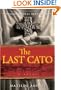 The Last Cato: A Novel