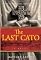 The Last Cato: A Novel