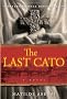 The Last Cato: A Novel The Last Cato: A Novel