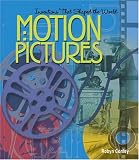 Motion Pictures (Inventions That Shaped the World)