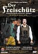 Weber - Der Freischutz / Ligendza, Kramer, Schone, Probst, Davies, Stuttgart Opera