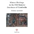 Khmer Heritage in Thailand: With Special Emphasis on on Temples, Inscriptions, and Etymology by  Etienne Aymonier and Walter E. J. Tips