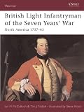 British Light Infantryman of the Seven Years War: North America 1757-63